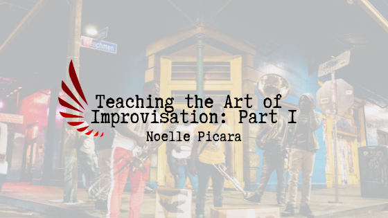 Teaching The Art Of Improvisation Part 1 By Noelle Picara
