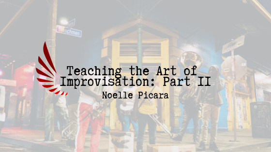 Teaching The Art Of Improvisation Part 2 By Noelle Picara